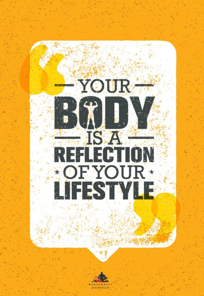 Your Body Is a Reflection Of Your Lifestyle