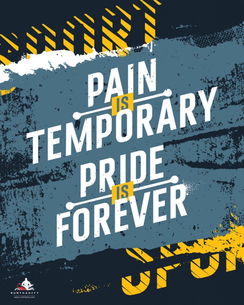 Pain Is Temporary, Pride Is Forever