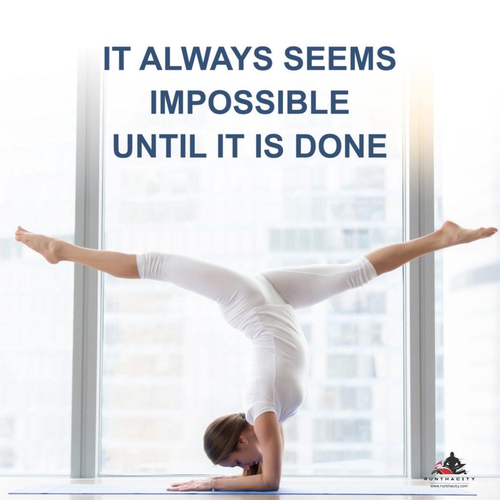 It Always Seems Impossible Until It Is Done