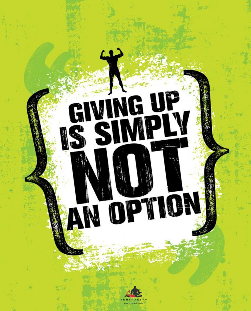 Giving Up Is Simply Not An Option